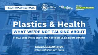 Plastics &amp; Health: What We’re Not Talking About | Health Diplomacy House
