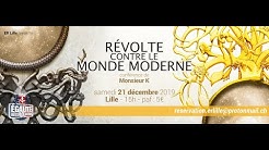 Révolte contre le monde moderne - conférence de Monsieur K