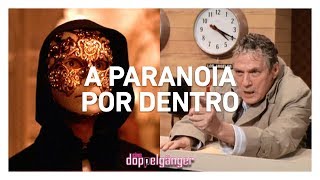 A Paranoia por Dentro | CINE DOPPELGÄNGER #2