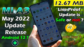 Mi A3 May 2022 Android 11 Update Release | 12.67 MB | Android 12 ? bugs or improvements ?