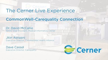 The Cerner Live Experience – CommonWell-Carequality Connection