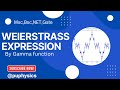 WEIERSTRASS EXPRESSION🧮 | MATHEMATICS PHYSICS✨ | Topic-7 | Unit-2