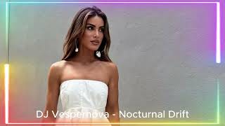 DJ Vespernova - Nocturnal Drift Exclusive 2024