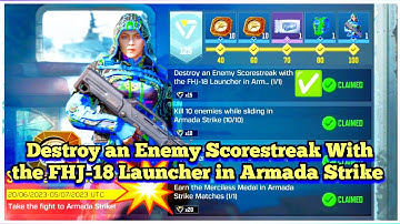 Call Of Duty Mobile Destroy an Enemy Scorestreak With the FHJ-18 Launcher in Armada Strike Complete