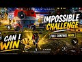 Impossible Challenge 😱 | Full Control Mode | Jeet paunga kya? 🏆
