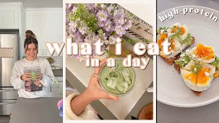 What I Eat in a Day! | easy healthy high-protein breakfast, lunch, & dinner ideas!