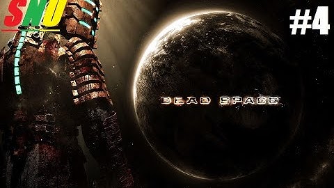 Dead Space Walkthrough [Chapter 4: Obliteration Imminent]