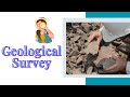 Geological survey what are the methods of geological survey importance of the geological survey