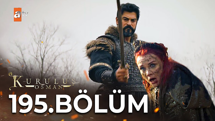 Kuruluş Osman 195. Bölüm 7.Sezon @KurulusOsman “Osman Bey Sofia ile ne yapacak?”