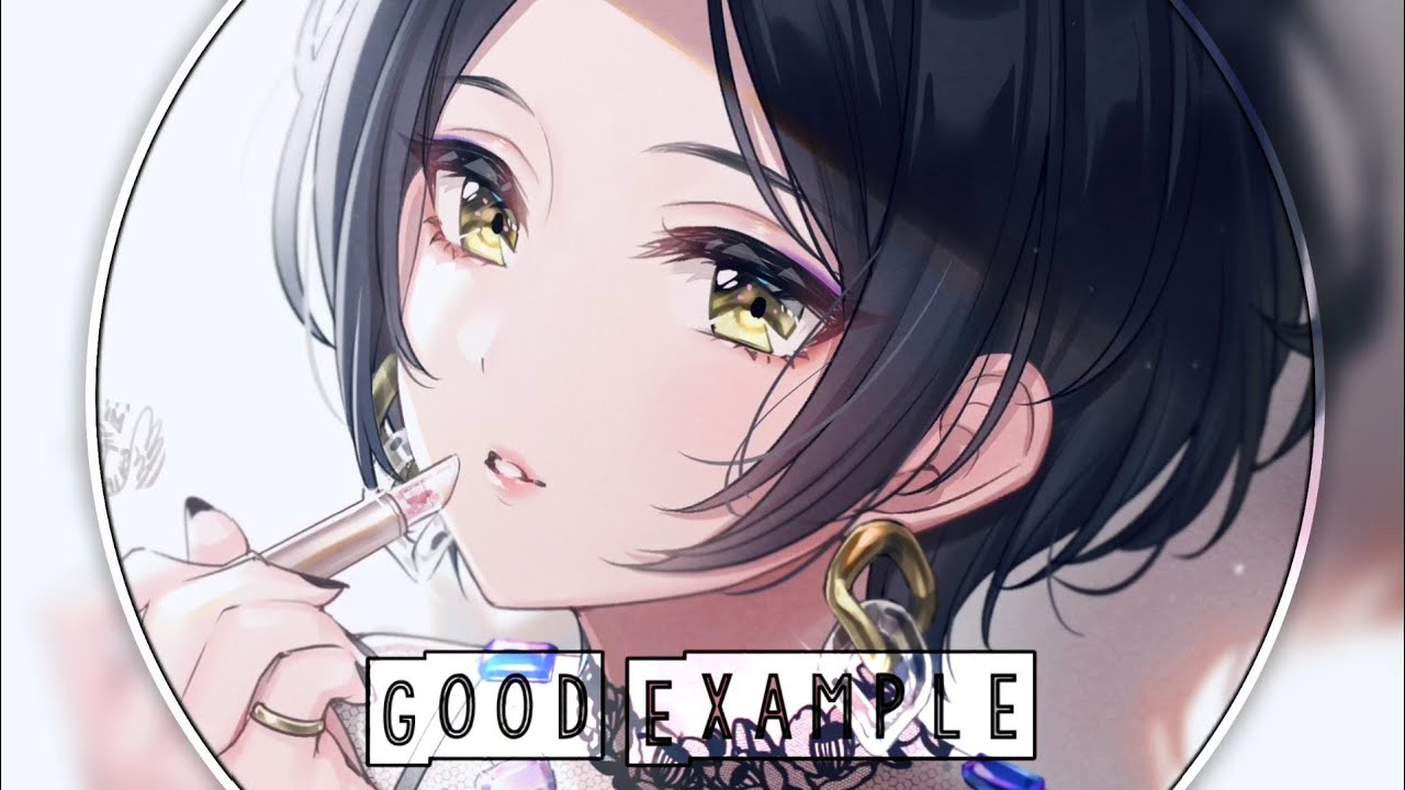 「Nightcore」→ Good Example - R3HAB x Andy Grammer (ESH Remix) - YouTube