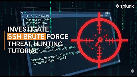Investigate SSH Brute Force with Splunk  Threat Hunting Tutorial