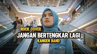 Download Lagu JANGAN BERTENGKAR LAGI - KANGEN BAND | Rock Cover By CONVEROCK MP3