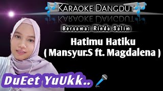 Hatimu Hatiku - Mansyur.S feat Magdalena | karaoke duet tanpa vokal cowok