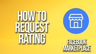 How To Request Rating Facebook Marketplace Tutorial