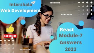 Internshala Web development Module 7 React Solutions 2022|  Module 7 React Answers 2022