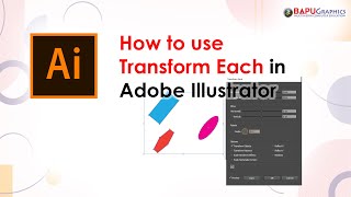 How to use Transform Each in Adobe Illustrator, tutorial in Hindi