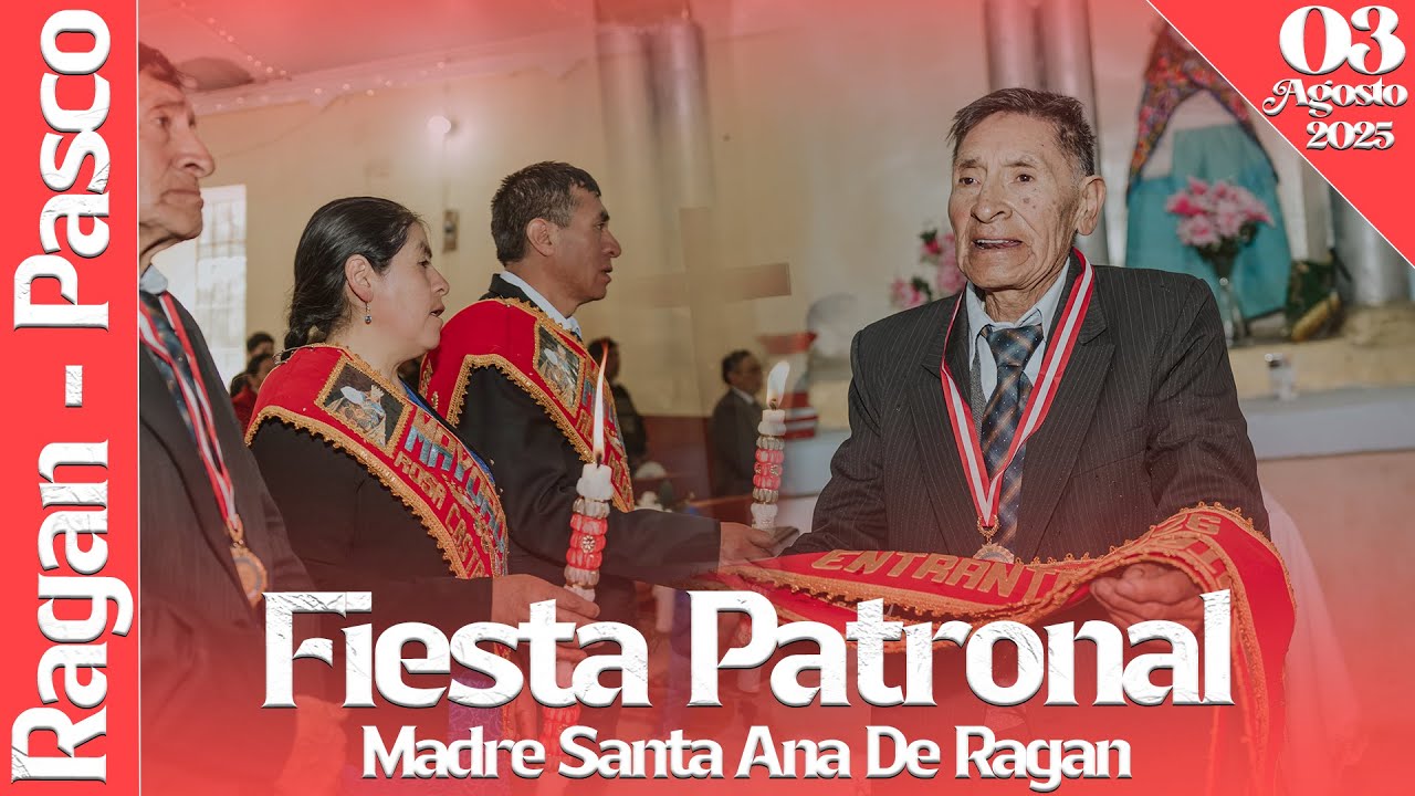 RAGAN 2025 - 03 DE AGOSTO  / FIESTA PATRONAL EN HONOR A  LA  