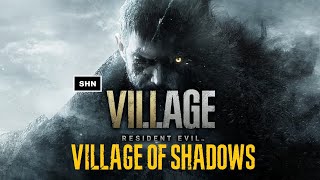 Resident Evil 8 Village 👻Village of Shadows 👻4K/60fps👻 Walkthrough Gameplay No Commentary