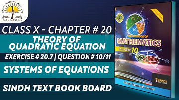 Exercise 20.7 Question 10 - 11 Class 10 | Quadratic Equation Chapter 20 | Sindh Text Book | Mac