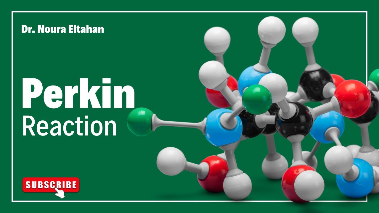 #1 تفاعل ميكانيزم بيركن - Named Reactions - Perkin reaction محاضرة #6