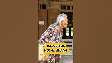 PAK LURAH KULAK SUARA #lurah #suara #shorts #kades #nenektua #mbahsurti