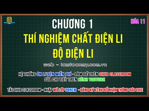Video THÍ NGHIỆM SỰ ĐIỆN LI - ĐỘ ĐIỆN LI - CHƯƠNG 1 - HÓA 11 - youtube