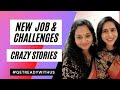 DAY 10| Life Stories| First Job and Challenges| Friendship Goals| Get Ready With Us