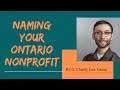 Onca 101 naming your ontario nonprofit  big charity law group