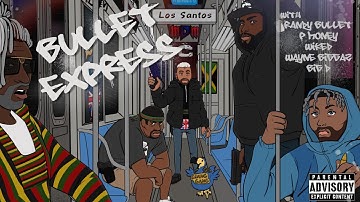 Bullet Express - Randy Bullet x P Money x Big D x Wayne x Wiked (Official Music Video)