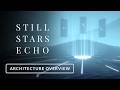 Still Stars Echo — Architecture Overview