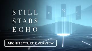 Still Stars Echo — Architecture Overview