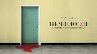 Armagos - The Melodic Z ΙΙ (A Tribute to Theodore Ziras)