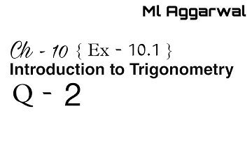 Ch-10 Introduction to Trigonometry From ML Aggarwal | Exercise-10.1 | Q-2 | Class 10 .