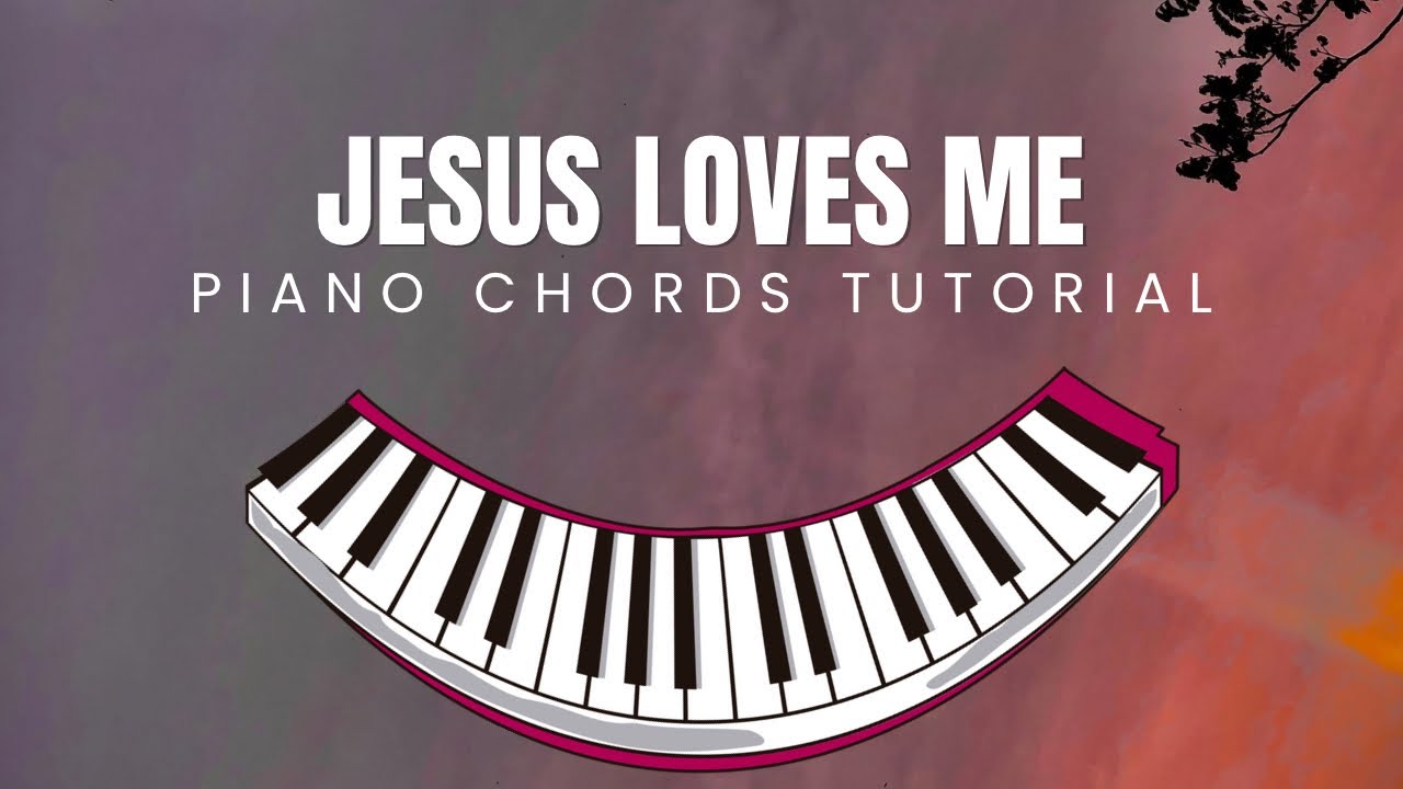 JESUS LOVES ME Piano Chords Tutorial YouTube jesus-loves-me-piano-chords-tutorial-youtube