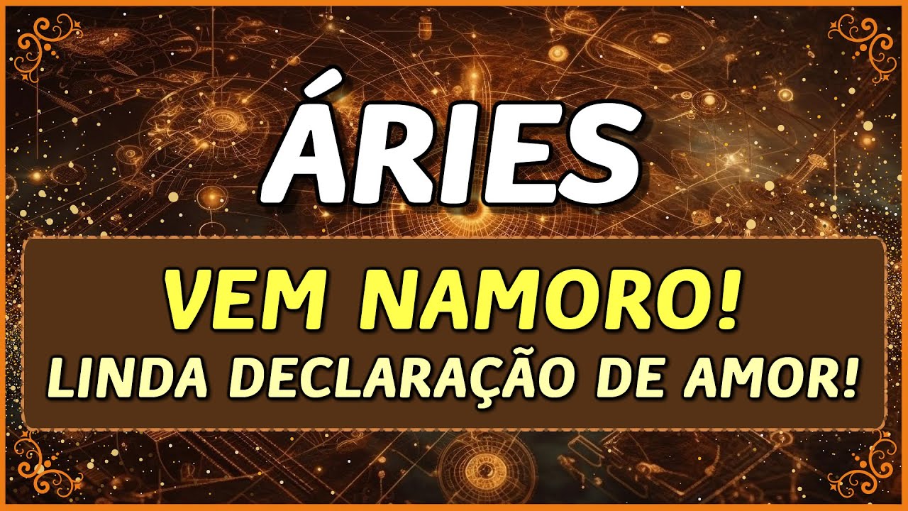 ÁRIES ♈ // 💖 DECLARAÇÃO DE AMOR! 💖👩‍❤️‍👨- VEM NAMORO! 😍👩‍❤️‍👨💖