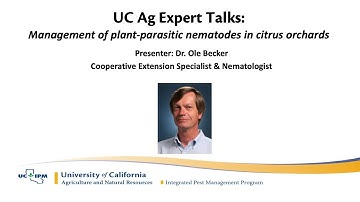 UC Ag Experts Talk: Management of Plant-Parasitic Nematodes in Citrus Orchards