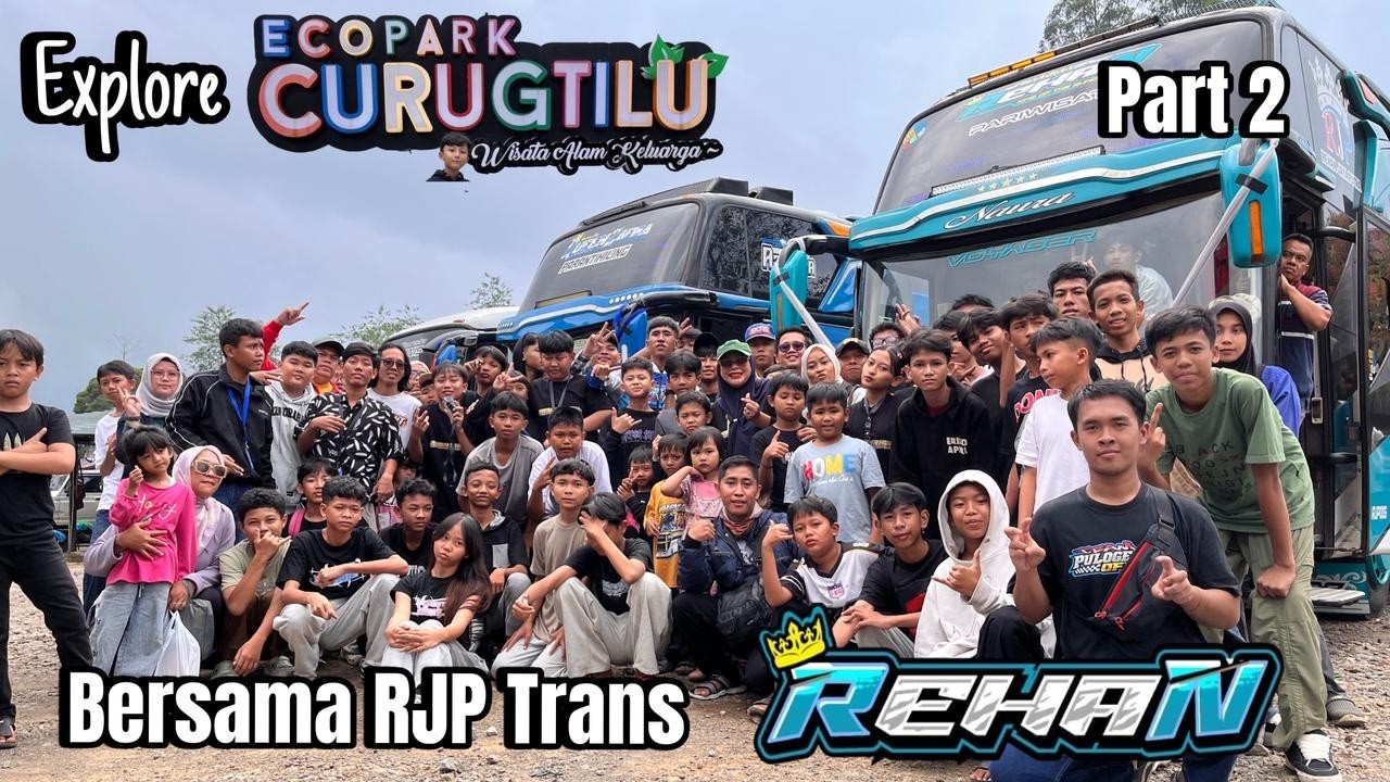 PART 2‼️EXPLORE ECOPARK CURUG TILU BERSAMA TTWK GANK‼️NAIK BUS BASURI ...