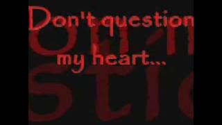 Dont Question My Heart by: Saliva ft. Shinedown W/ lyrics