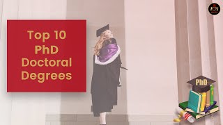 Top 10 Best PhD Doctoral Degrees 2022