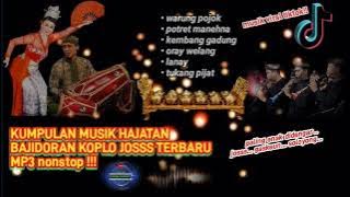 kumpulan musik hajatan bajidoran koplo paling enak terbaru josss mp3 nonstop