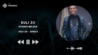 Evance Meleka - Kuli Zii (Nyimbo Za Ndale)