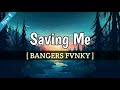 Saving Me Bangers Fvnky Remix Terbaru Original Mp3 - Mp4 Download