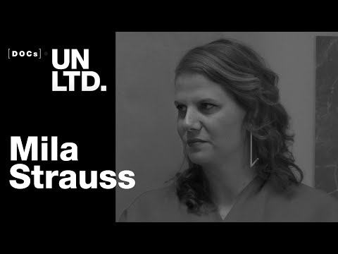 DOCs UNLTD - Mila Strauss