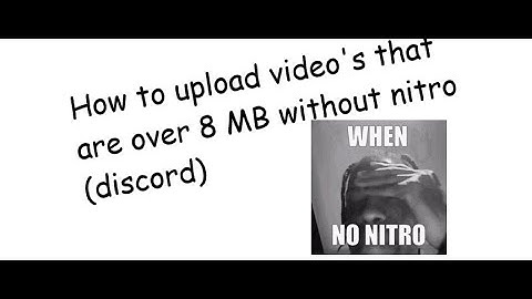HOW to upload a video thats over 8 MB on Discord (without nitro) | Link in comments