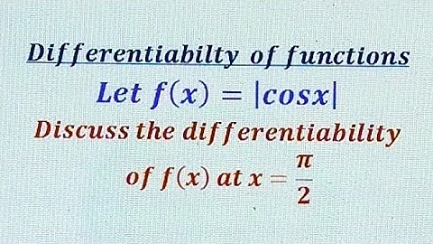 Differentiability of f(x)=|cosx| at x=π/2.