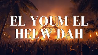 Ahmed Saad - El Youm El Helw Dah (Afro House Remix)