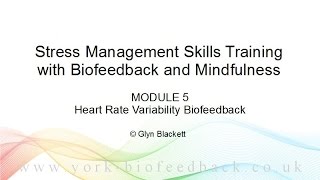 Biofeedback Course Module 5 Preview - HRV & Heart Rate Coherence