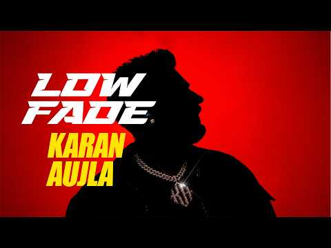 LOW FADE - KARAN AUJLA (LYRICAL)