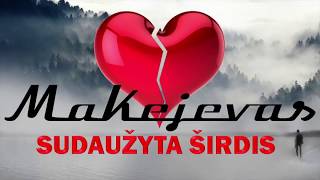 Video thumbnail of "Aleksandras Makejevas - Sudaužyta Širdis (Official Lyric Video) • Geriausia Lietuviška Muzika"