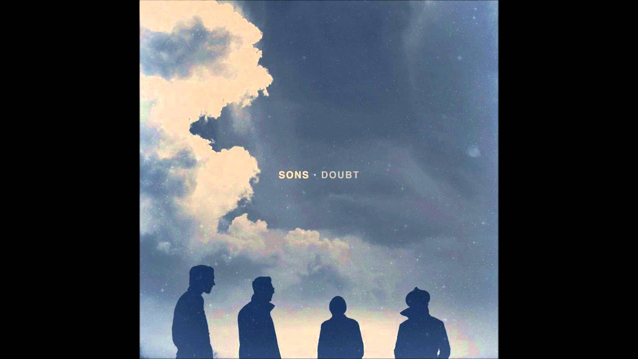 SONS - Doubt (With Lyrics)